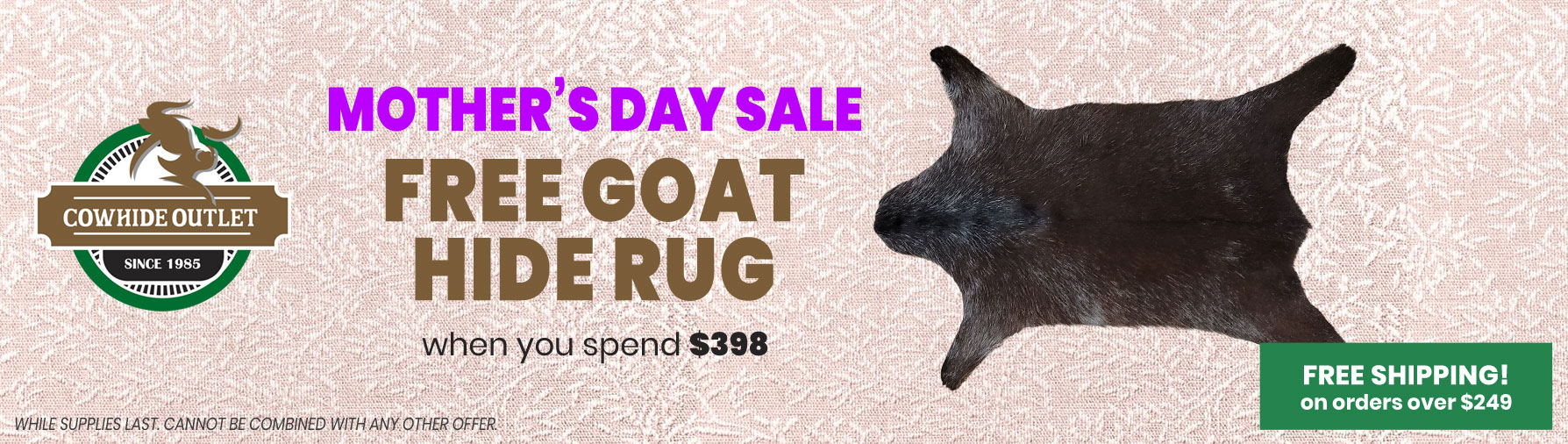 Mothers Day Free Goat Hide Sale